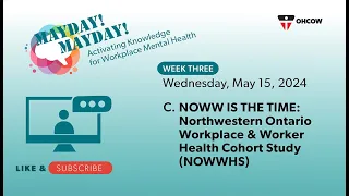 Mayday2024 3C Northwestern Ontario Workplace & Worker Health Cohort Study (NOWWHS)
