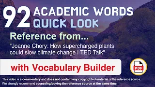 92 Academic Words Quick Look Ref from "How supercharged plants could slow climate change | TED Talk"