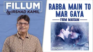 Rabba Main to Mar Gaya | Fillum | Irshad Kamil | Mausam