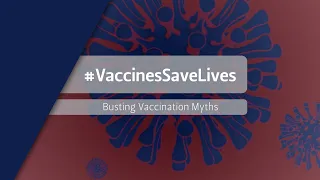 COVID-19 Vaccine Myths Busted!