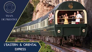 L' Eastern & Oriental express