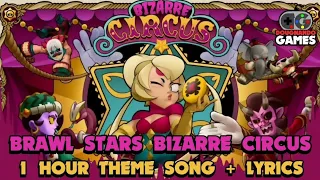 1 HOUR BIZARRE CIRCUS THEME SONG BRAWL STARS SEASON 21 (1 Hora musica Circo Bizarro)