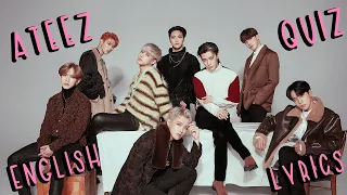 [ATEEZ Quiz] Guess the ATEEZ song by the English lyric ♪