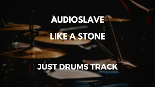 Audioslave - Like a Stone (just drums)