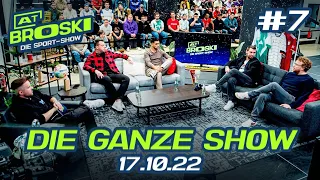 At Broski - Die Sport Show #7 - KOMPLETTE Show vom 17. Oktober 2022 🔥
