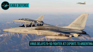 Virus Halts FA-50 Fighter Jet Exports to Argentine Air Force