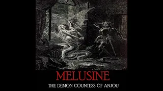 Episode 1: (Melusine)  The Demon Countess of Anjou