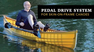 NEW Pedal Drive Canoe System for Skin on Frame Canoes