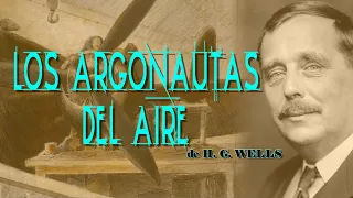 Audiolibro Los Argonautas Del Aire - Un relato de Herbert George Wells