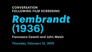 Rembrandt (1936): Conversation with Francesco Casetti and John Walsh