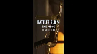 The MP40 in Less Than 60 Seconds | Battlefield V