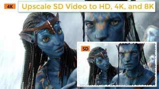 How to Upscale The Old Videos to HD, 4K, Even 8K?