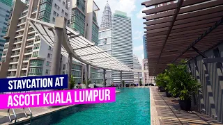 Ascott Kuala Lumpur Staycation | Hotel Review | 3D2N Staycation in Kuala Lumpur