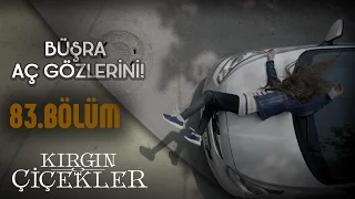 Kırgın Çiçekler 83.Bölüm - Büşra’ya araba çarpıyor!