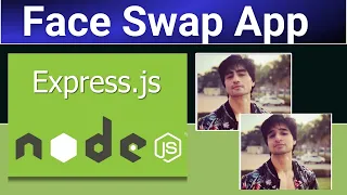 Node.js Express Face Swapping Project to Swap Faces in Photos Using DeepFake AI in Browser