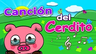 Canción del Cerdito - Música infantil