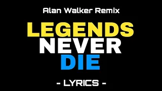 Legends Never Die - Alan Walker Remix | League of Legends (Lyrics)