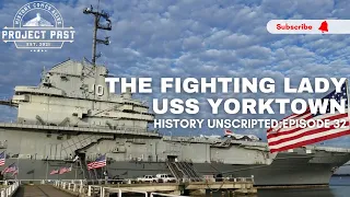 USS Yorktown “The Fighting Lady” | WW2 Navy Museum | Patriots Point | Project Past |