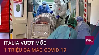 Dịch Covid-19 hôm nay: Italia vượt mốc 1 triệu ca mắc Covid-19 | VTC Now