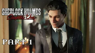 Sherlock Holmes Chapter One - Gameplay Walkthrough Part 1 | Ghosts of the Past Case