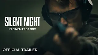 SILENT NIGHT (Official Trailer) | In Cinemas 30 NOVEMBER