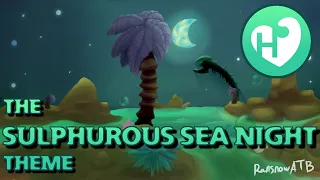 Terraria Calamity Mod Music - "caustic tides" - Theme of the Sulphurous Sea Night
