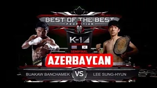 Buakaw Banchamek vs  Lee Sung-Hyun K-1 Max Yarı Final Maçı - Azerbaycan I Bilgehan Demir Anlatımlı