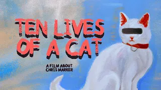 Ten Lives of a Cat: A film about Chris Marker (2023)