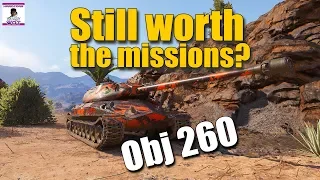 WOT: Object 260 still worth the missions? WORLD OF TANKS