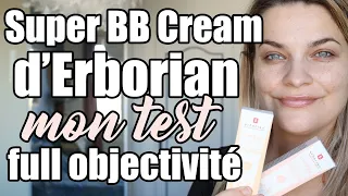 Super BB Cream d'Erborian, mon test full objectivité