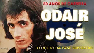 ODAIR JOSÉ – O CASAMENTO COM DIANA E "VOU TIRAR VOCÊ DESSE LUGAR" | 50 ANOS DE CARREIRA | PARTE 2