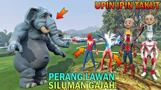 ULTRAMAN DAN SPIDERMAN PERANG LAWAN SILUMAN GAJAH, UPIN IPIN TAKUT, GTA 5 BOCIL SULTAN