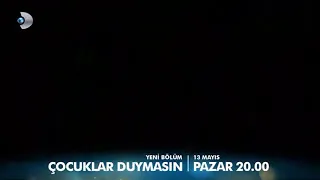 ÇOCUKLAR DUYMASIN 40.BÖLÜM FRAGMANI