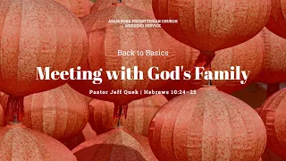 Meeting with God's Family: Hebrews 10: 24–25 – ARPC Weekend Service