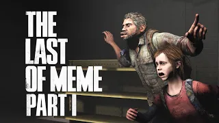 The Last of us with 0.99% meme | Animation sfm
