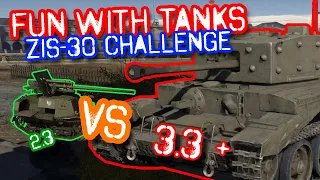 Fun with Tanks - ZiS 30 BR Challenge [Part I]