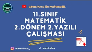 11. SINIF MATEMATİK 2. DÖNEM 2. YAZILI SINAV ÇALIŞMASI + PDF