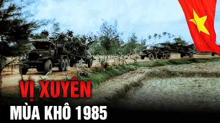 Chiến Tranh Việt Nam Trung Quốc | Vị Xuyên - Mùa Khô 1985