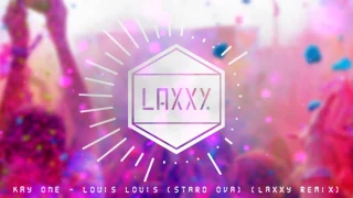 Kay One ft. Stard Ova - Louis Louis (Laxxy Remix)