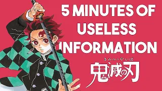 5 minutes of useless Demon Slayer information