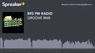 GROOVE RNB (part 4 of 7)