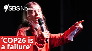 COP26 has been a 'failure', Greta Thunberg tells mass protest | SBS News