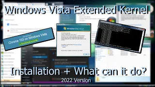 Windows Vista Extended Kernel - Installation + What can it run?   2022 Version.