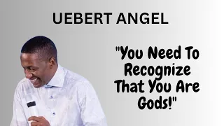 Uebert Angel Teaches "How To Become Gods"