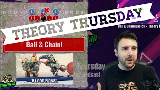 Ball and Chain Basics: Blood Bowl - Theory Thursday (Bonehead Podcast)