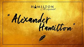 1. ALEXANDER HAMILTON | SPANISH - ESPAÑOL COVER