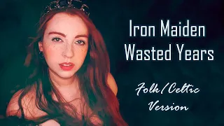 Iron Maiden - Wasted Years (Folk/Celtic Cover) - Aline Happ