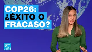 La cumbre sobre el clima COP26 en Glasgow: ¿éxito o fracaso?