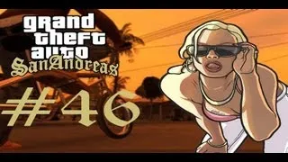 Let's Play Grand Theft Auto San Andreas Part 46