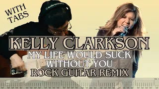 KELLY CLARKSON - MY LIFE WOULD SUCK WITHOUT YOU [ROCK GUITAR COVER] #12-RnPRnB-SERIES